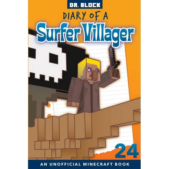 Diary of a Surfer Villager Diary of a Surfer Villager, Book 24: an unofficial Minecraft book, Book 24, (Paperback)