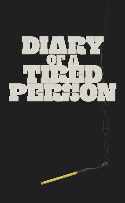 Diary of a Tired Person Journal, (Paperback)
