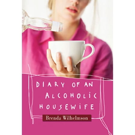 Pre-Owned Diary of an Alcoholic Housewife (Paperback) 1616490861 9781616490867