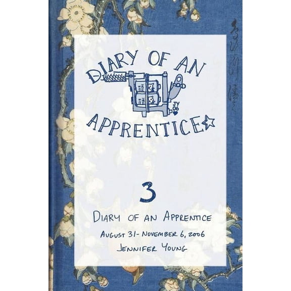 Diary of an Apprentice 3: August 31 - November 6, 2006 (Paperback)