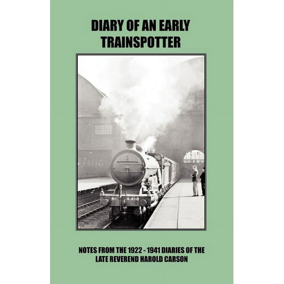 Diary of an Early Trainspotter (Paperback)