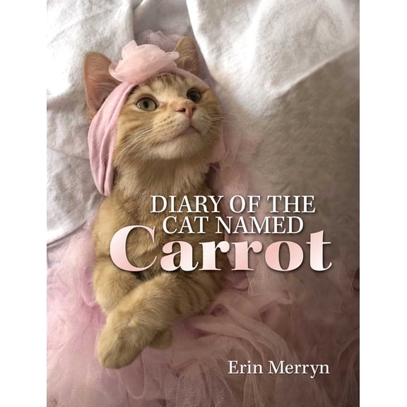 Diary of the Cat Named Carrot (Hardcover)
