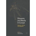 thumbnail image 1 of Diaspora and Media in Europe: Migration, Identity, and Integration, (Hardcover), 1 of 1