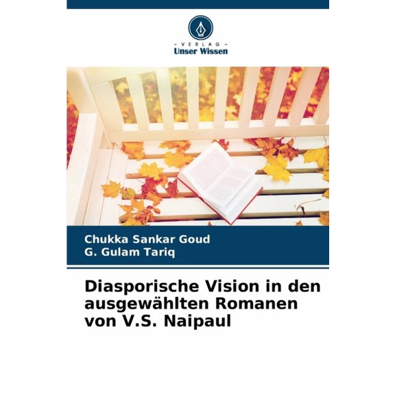 Diasporische Vision in den ausgewhlten Romanen von V.S. Naipaul, (Paperback)