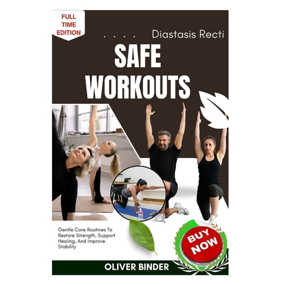 Diastasis Recti Safe Workouts: Gentle Core Routines To Restore Strength, Support Healing, And Improve Stability, (Paperback)