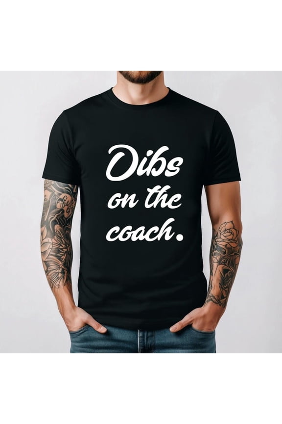 Dibs On The Coach Funny Wife Girlfriend Baseball Softball Sport Mom Unisex T-Shirt, for men & women, up to size 5XL.