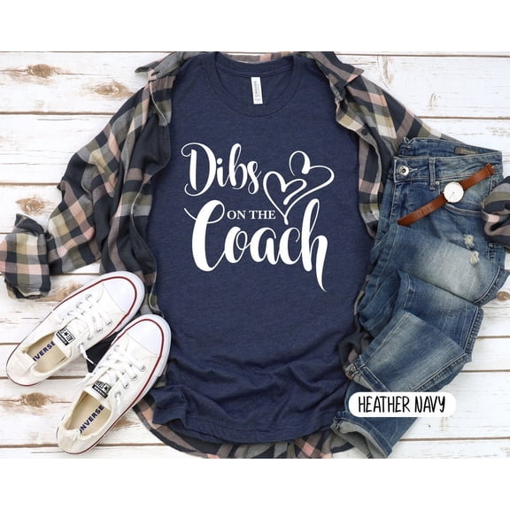 Dibs On The Coach T-Shirt, Football Coach Wife Shirt, Baseball Coach Shirt, Wife T-Shirt, Coach'S Wife Shirt, Funny Mom Shirt, Coach T-Shirt
