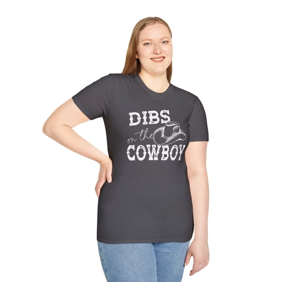 Dibs On The Cowboy, Gildan Unisex Softstyle T-Shirt, Graphic Tee, S-3XL