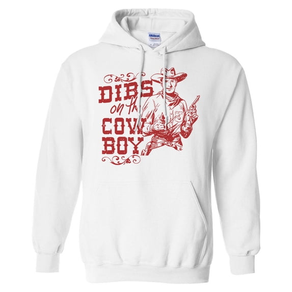 Dibs On The Cowboy Hoodie Sweatshirt Unisex Large White