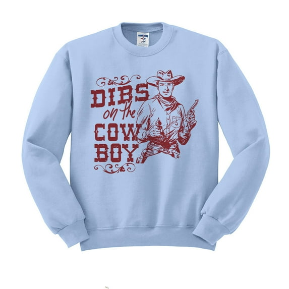 Dibs On The Cowboy Sweatshirt Unisex 2X-Large Light Blue