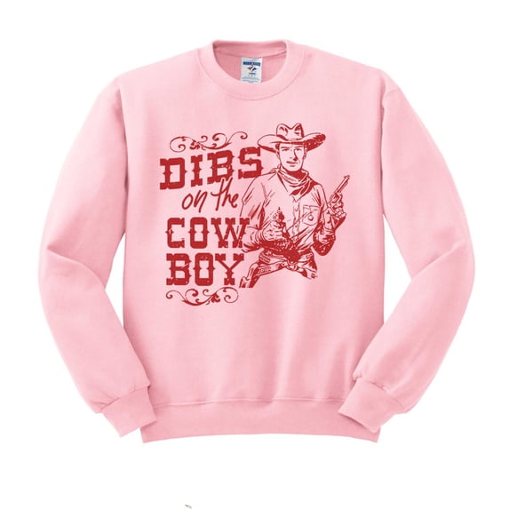 Dibs On The Cowboy Sweatshirt Unisex Medium Pink