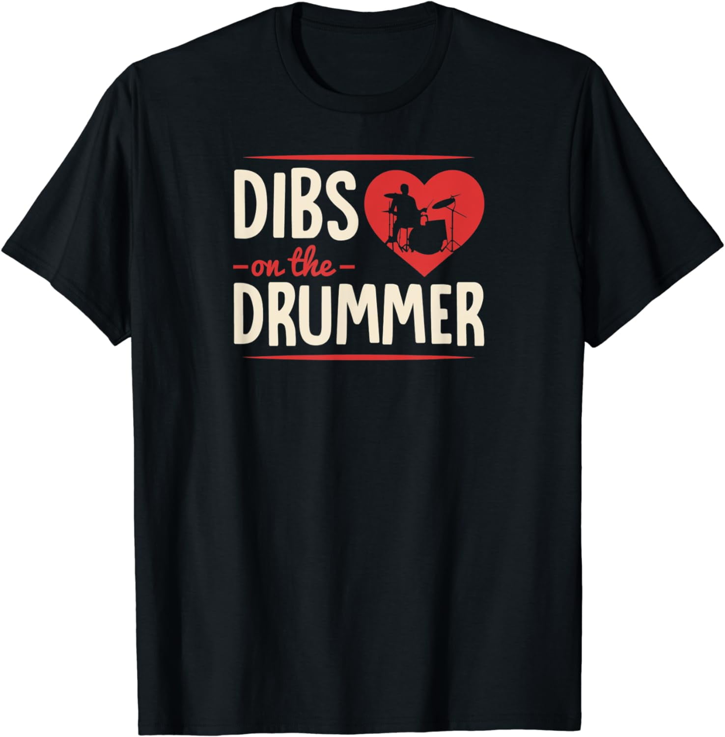 Dibs On The Drummer Funny Drummer Wife Girlfriend Husband T-Shirt