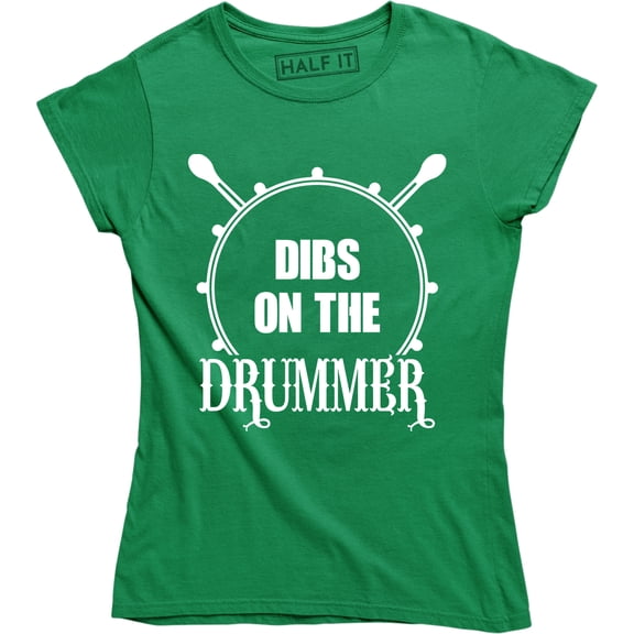 Dibs On The Drummer Funny Drumming Music Band Fan Women Tee Shirt