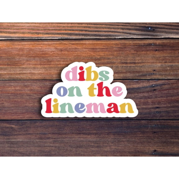 Dibs On The Lineman Lineman Wife Girlfriend Decal Sticker