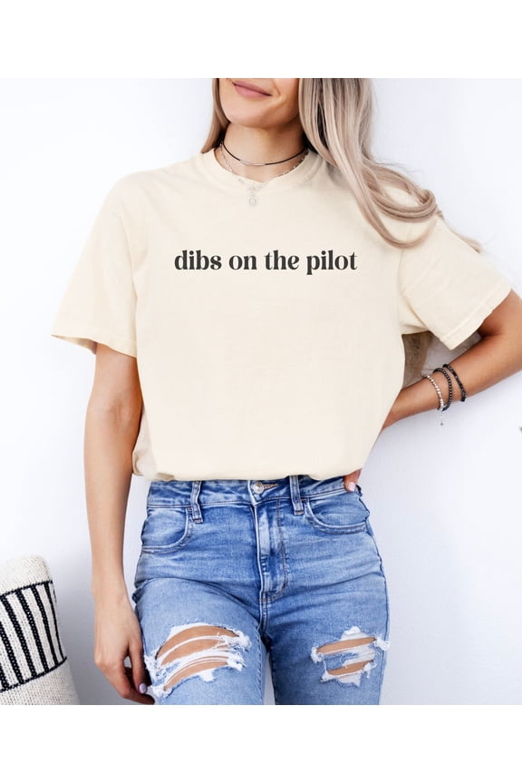 Dibs On The Pilot Shirt, Shirt for Pilot's Wife, Pilots Girlfriend, Pilots Fiancee, Pilot T Shirt, Pilot, Wife of Pilot All Size S-5Xl