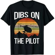 Dibs On The Pilot T-Shirt