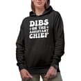 thumbnail image 1 of Dibs on the Assistant Chief - Corporate Executive, Boss's Day, Black Hooded Sweatshirt or Hoodie, Small, 1 of 5