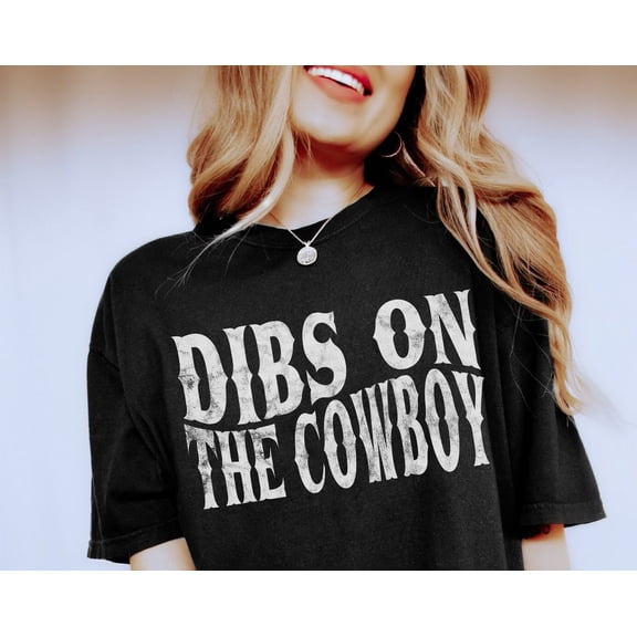 Dibs on the Cowboy Distressed Western Concert T-Shirt