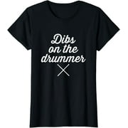 Dibs on the Drummer Funny Band Fan Quote vintage distressed T-Shirt