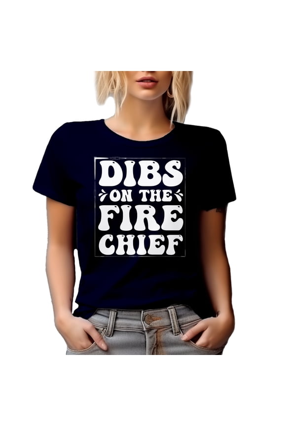 Dibs on the Fire Chief - Fireman or Firefighter, Navy Blue T-Shirt, XL