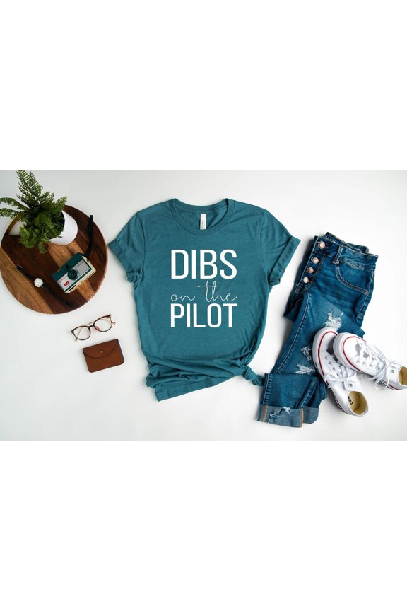 Dibs on the Pilot T-shirt, Pilot Wife T-shirt, Pilot Girlfriend, Aviation Gifts, Plane Tee