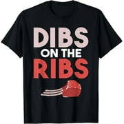Dibs on the Ribs BBQ Grill Beef T-Shirt