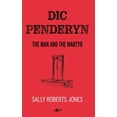 thumbnail image 1 of Dic Penderyn Sally Roberts Jones (Paperback), 1 of 1