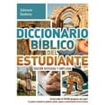 thumbnail image 1 of Diccionario Bíblico del Estudiante -> Edición Revisada Y Ampliada: ¡El Best Seller de 750.000 Ejemplares Aún Mejor! / Te, (Paperback), 1 of 1