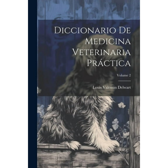 Diccionario De Medicina Veterinaria Prctica; Volume 2 (Paperback)