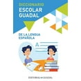 thumbnail image 1 of Diccionario Escolar Guadal de la Lengua Española / Guadal Spanish Dictionary (Paperback), 1 of 1