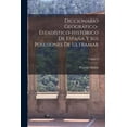 thumbnail image 1 of Diccionario GeogrÃ¡fico-EstadÃ­stico-HistÃ³rico De EspaÃ±a Y Sus Posesiones De Ultramar; Volume 8, (Paperback), 1 of 1