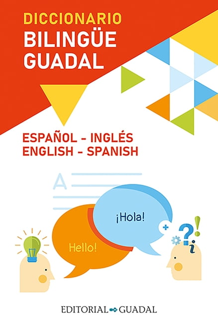 Diccionario Ingls-Espaol / Spanish-English Guadal Bilingual Dictionary (Paperback)