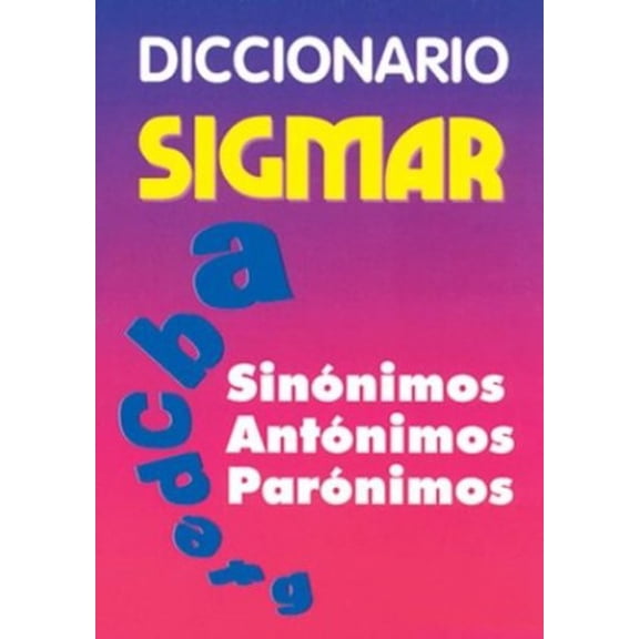 Pre-Owned Diccionario Sigmar Sinonimos, Antonimos, Paronimos / Dictionary of Synonyms, Antonyms, Paronyms (Spanish Edition) (Paperback) 950111158X 9789501111583