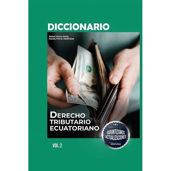 Diccionario de Derecho Tributario Ecuatoriano Volúmen II (Paperback)