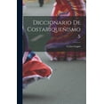 thumbnail image 1 of Diccionario de costariqueñismos, (Paperback), 1 of 1