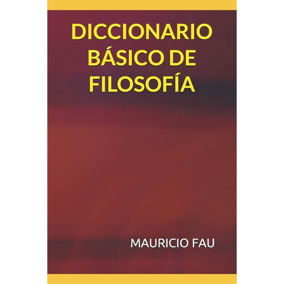 Diccionarios Bsicos Por Disciplina: Diccionario Bsico de Filosofa (Series #1) (Paperback)