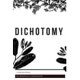 thumbnail image 1 of Dichotomy (Paperback), 1 of 1