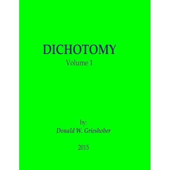 Dichotomy: Volume I Paperback