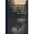 thumbnail image 1 of Dichtungen Aus D. Ungrischen Übers. Durch Kertbeny (Paperback), 1 of 1