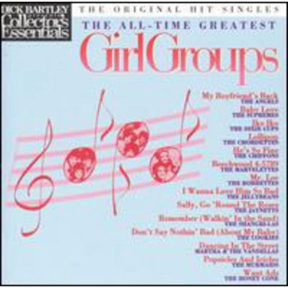 Dick Bartley Presents The All-Time Greatest Girl Groups