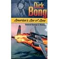 thumbnail image 1 of Pre-Owned Dick Bong: America's Ace of Aces (Paperback) 0972237305 9780972237307, 1 of 1