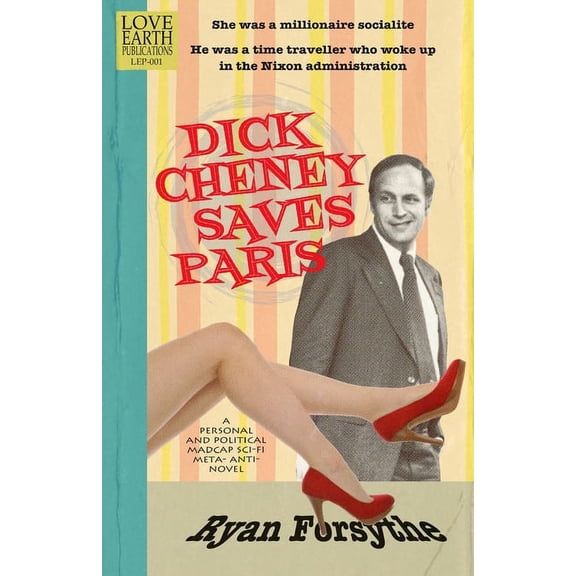 Dick Cheney Saves Paris (Paperback)
