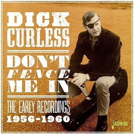 Dick Curless - Don't Fence Me In - The Early Recordings, 1956-1960 - Music & Performance - CD