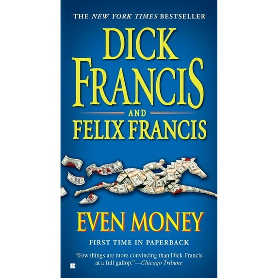 Dick Francis Novel Even Money, (Paperback)