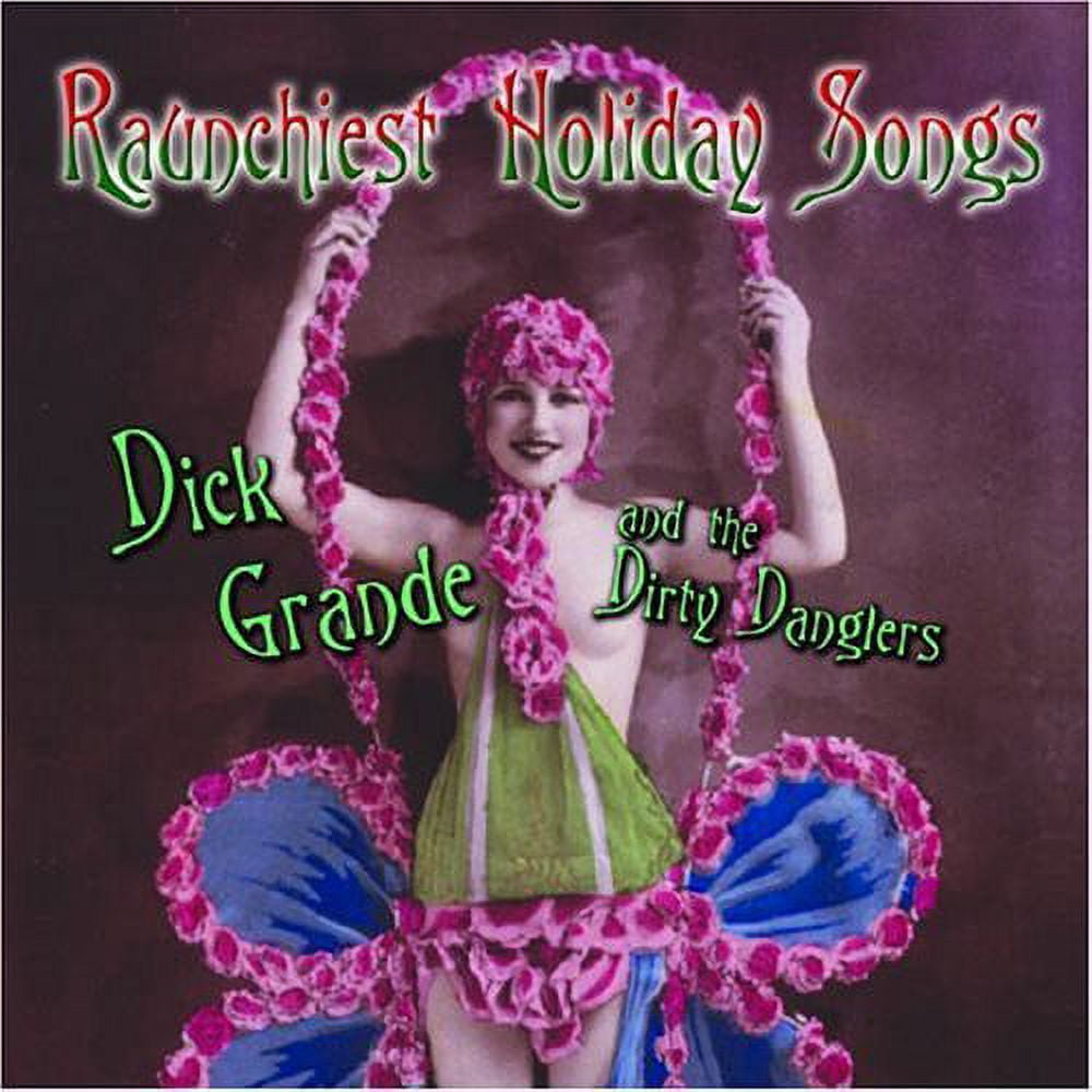Dick Grande Raunchiest Holiday Songs Comedy CD Walmart