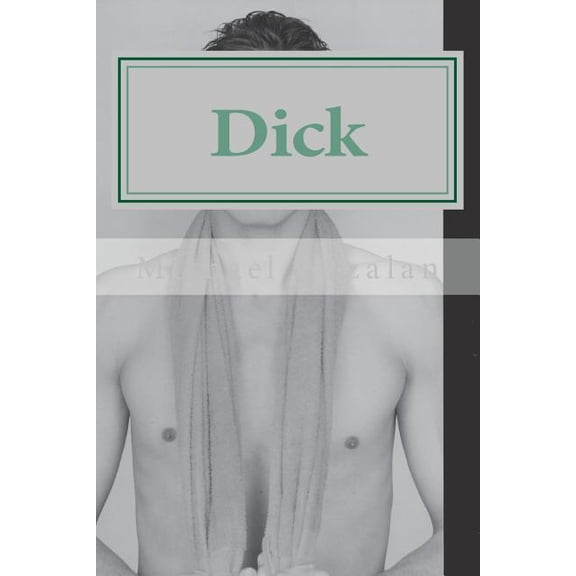 Dick (Paperback)