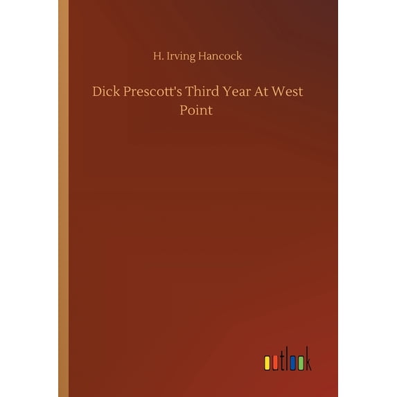 Dick Prescott's Third Year At West Point, (Paperback)
