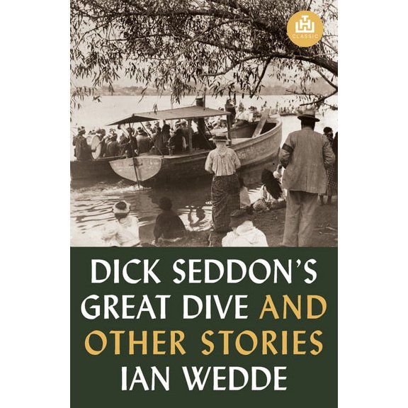 Dick Seddon's Great Dive and Other Stories (Paperback)