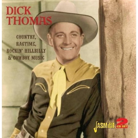 Dick Thomas - Country Ragtime and Cowboy Music - Music & Performance - CD
