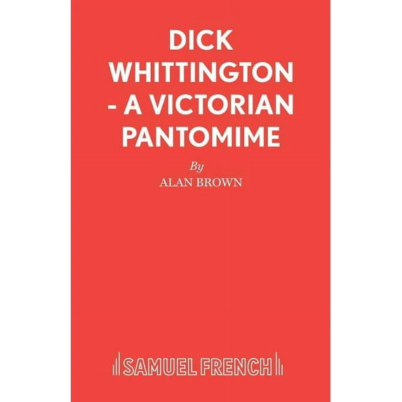 Dick Whittington - A Victorian Pantomime, (Paperback)